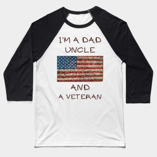 I'm a dad uncle and a veteran Baseball T-Shirt